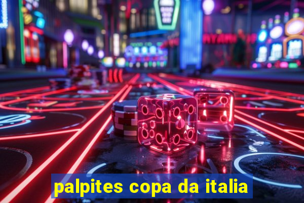 palpites copa da italia